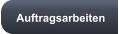 Auftragsarbeiten