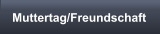 Muttertag/Freundschaft