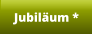 Jubiläum *