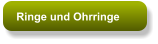 Ringe und Ohrringe
