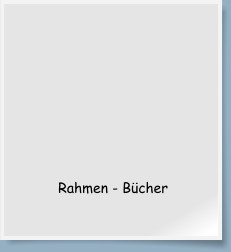 Rahmen - Bücher